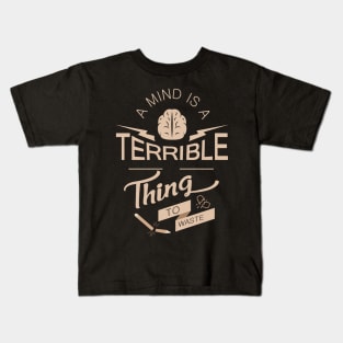 'A Mind Is A Terrible Thing To Waste' Education Shirt Kids T-Shirt